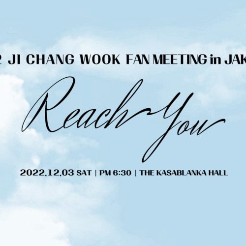 2022 JI CHANG WOOK FAN MEETING “Reach You” in JAKARTA