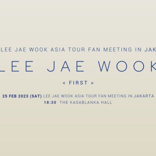 2023 LEE JAE WOOK ASIA TOUR FAN MEETING (FIRST) IN JAKARTA