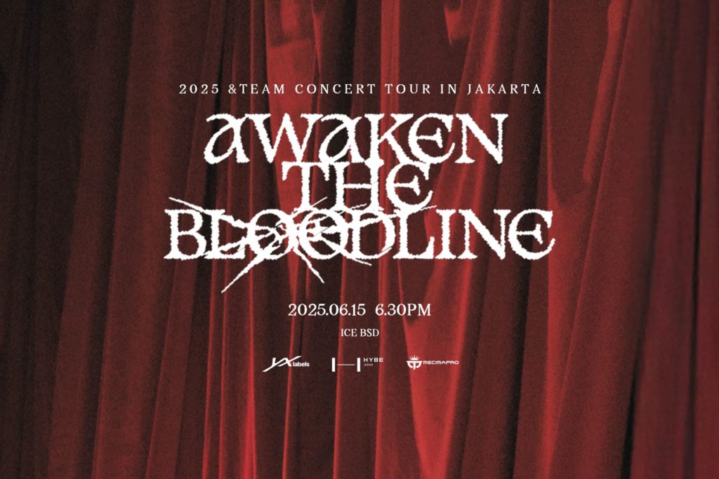 2025 &TEAM CONCERT TOUR ‘AWAKEN THE BLOODLINE’ IN JAKARTA